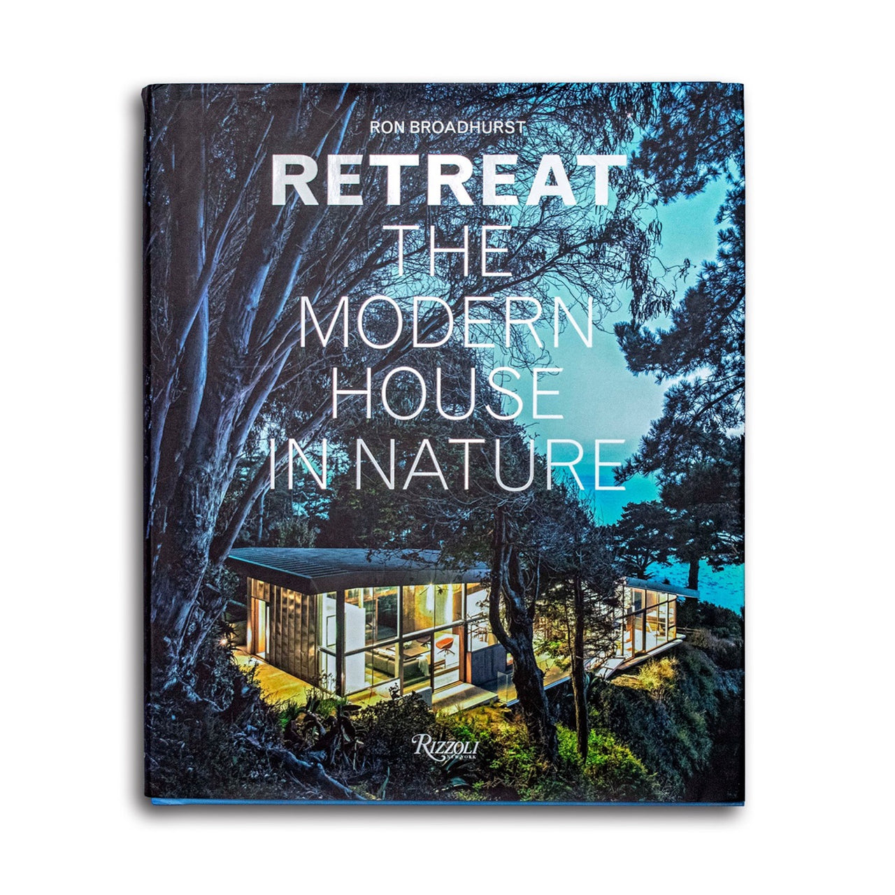 Retreat - The Modern House in Nature 