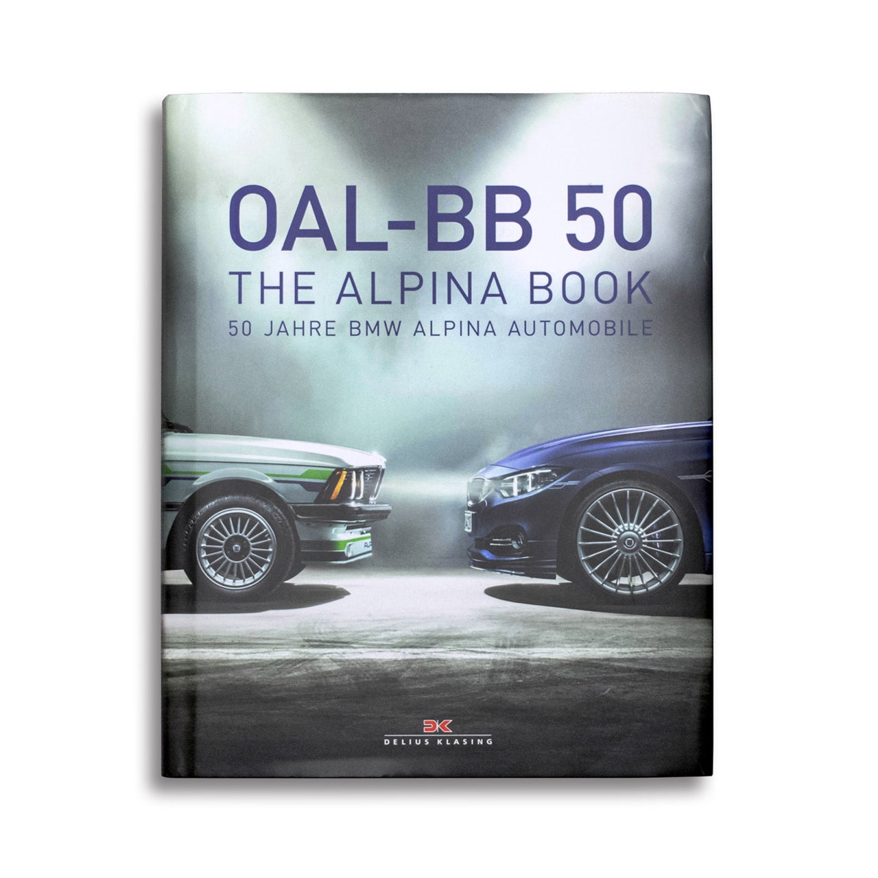 OAL-BB 50- 50 Years of BMW Alpina Automobiles (English and German Edition) 