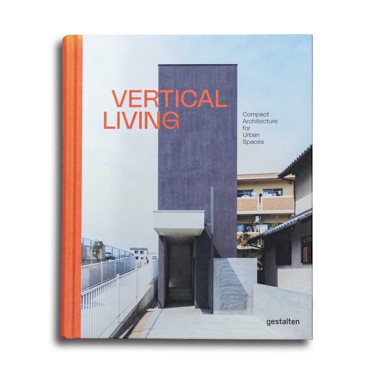 Vertical Living - Compact Architecture for Urban Spaces